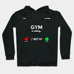 Gym is calling Hoodie